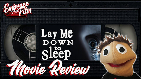 Living With The Disturbing Presence Of A Stranger: “Lay Me Down To Sleep” - Movie Review