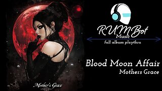 RUM Bot Music - Mothers Grace: Blood Moon Affair