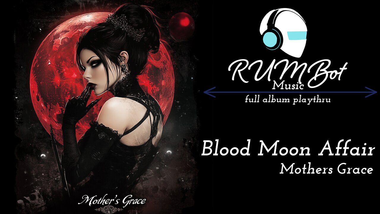 RUM Bot Music - Mothers Grace: Blood Moon Affair