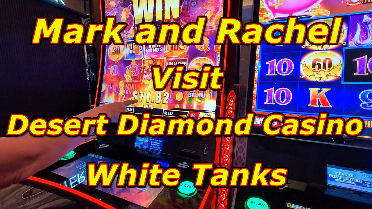 Mark and Rachel visit Desert Diamond Casino White Tanks