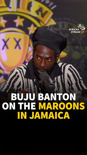BUJU BANTON ON THE MAROONS IN JAMAICA