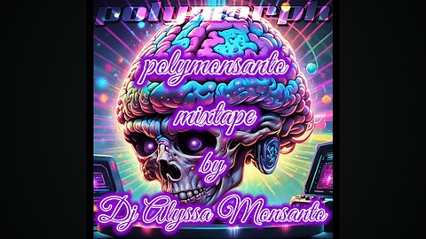 Dj Alyssa Monsanto - Polymonsanto Mixtape (Polymorph & Payday Monsanto)