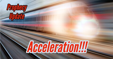 Acceleration!!! - Prophecy Update