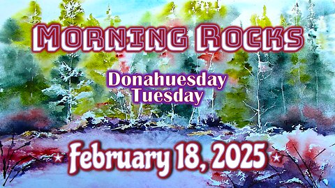 🌞 Morning Rocks - 2.18.25 📖