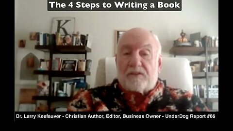 Dr Larry Keefauver Christian Author, Editor, Business Owner - UnderDog Report #66