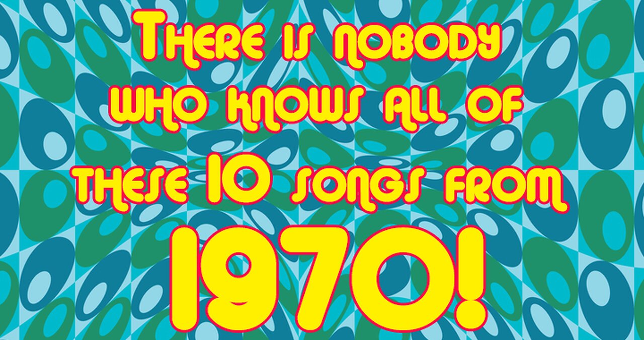 Nobody knows all of these 10 songs from 1970!