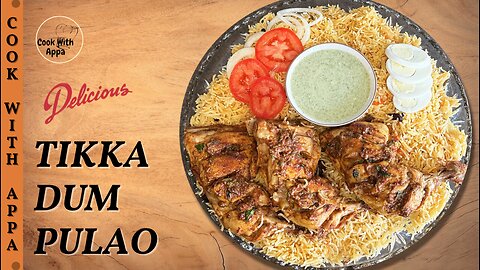 Tikka Dum Pulao | Royal Tikka Dum Pulao | Shahi Tikka Biryani | Smoky Tikka Rice | Tandoor Pulao