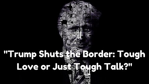 "Trump Shuts the Border: "Like, Subscribe, or Get Deported—Your Choice!" 😆