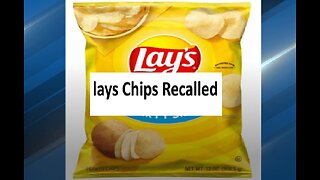 Lays chips recalled and gets highest FDA alert