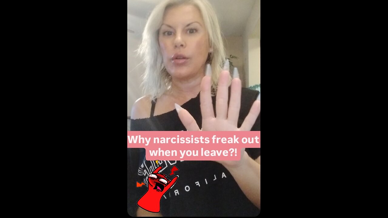 Why narcissists freak out when you leave?!