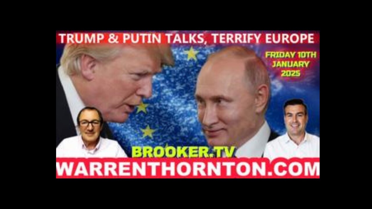 TRUMP & PUTIN Talks Shake Europe – With Warren Thornton & Paul Brooker