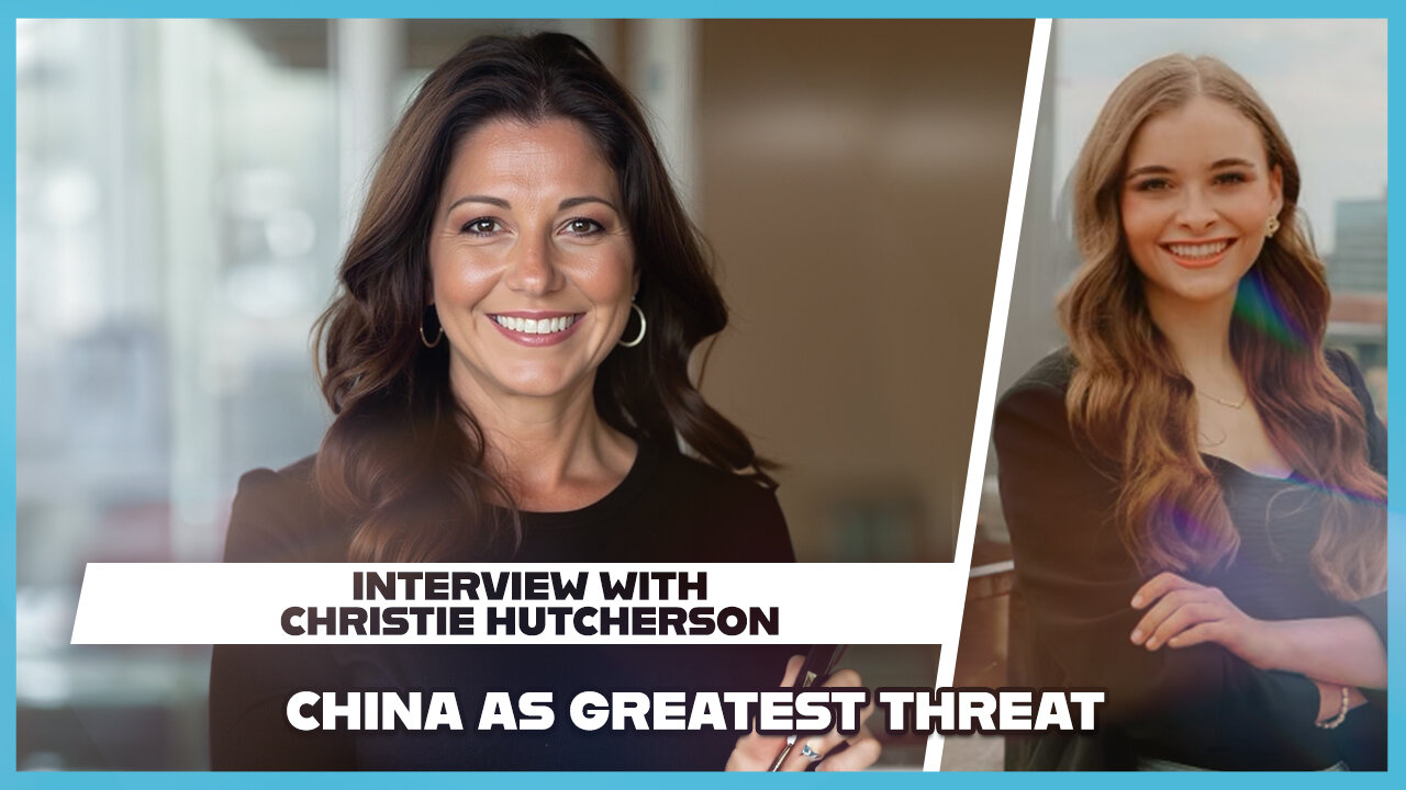 Hannah Faulkner and Christie Hutcherson | CHINA IS GREATEST THREAT TO SECURITY