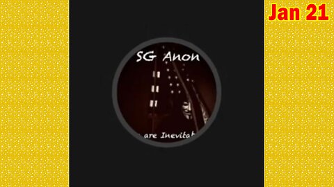 SG Anon HUGE Intel Jan 21: "Critical Situation Update By SG Anon, Jim O'Connor"