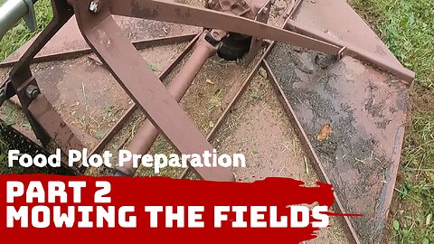 Deer Food Plot Preparation - Part 2 - Mowing with a Ford 8N
