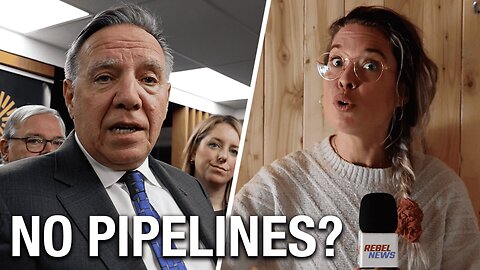 Rebel News scrums Premier Legault on pipelines, U.S. energy imports