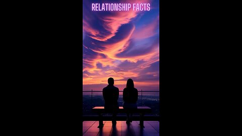 Relationships facts