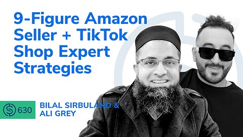 9-Figure Amazon Seller + TikTok Shop Expert Strategies | SSP #630