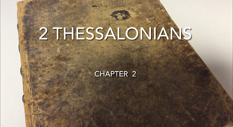 2 Thessalonians (Chapter 2) The Great Deceiver