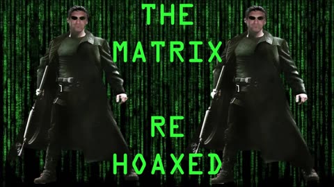 THE MATRIX RE-HOAXED