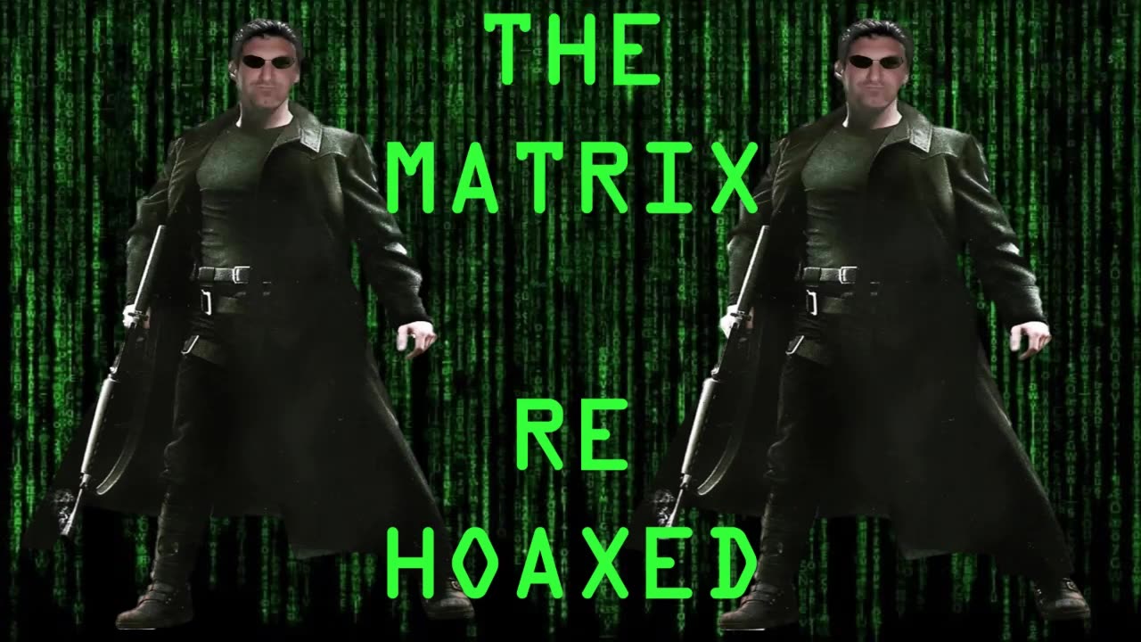 THE MATRIX RE-HOAXED