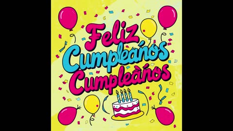 Happy Birthday(Spanish Version)