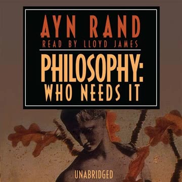 Philosophy - Who Needs It By Ayn Rand | Summary