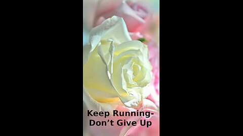 Adele 🧡 405 ~ Keep Running- Don’t Give Up