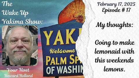 Wake Up Media TV Presents: The Wake Up Yakima Show. Ep 17