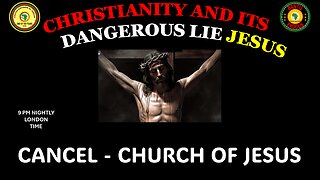 AFRICA IS THE HOLY LAND || CHRISTIANITY AND ITS DANGEROUS LIE JESUS || CANCEL - THE CHURCH OF JESUS