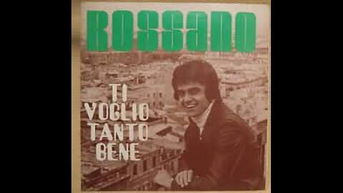 ROSSANO - TI VOGLIO TANTO BENE (Variety, 1969)