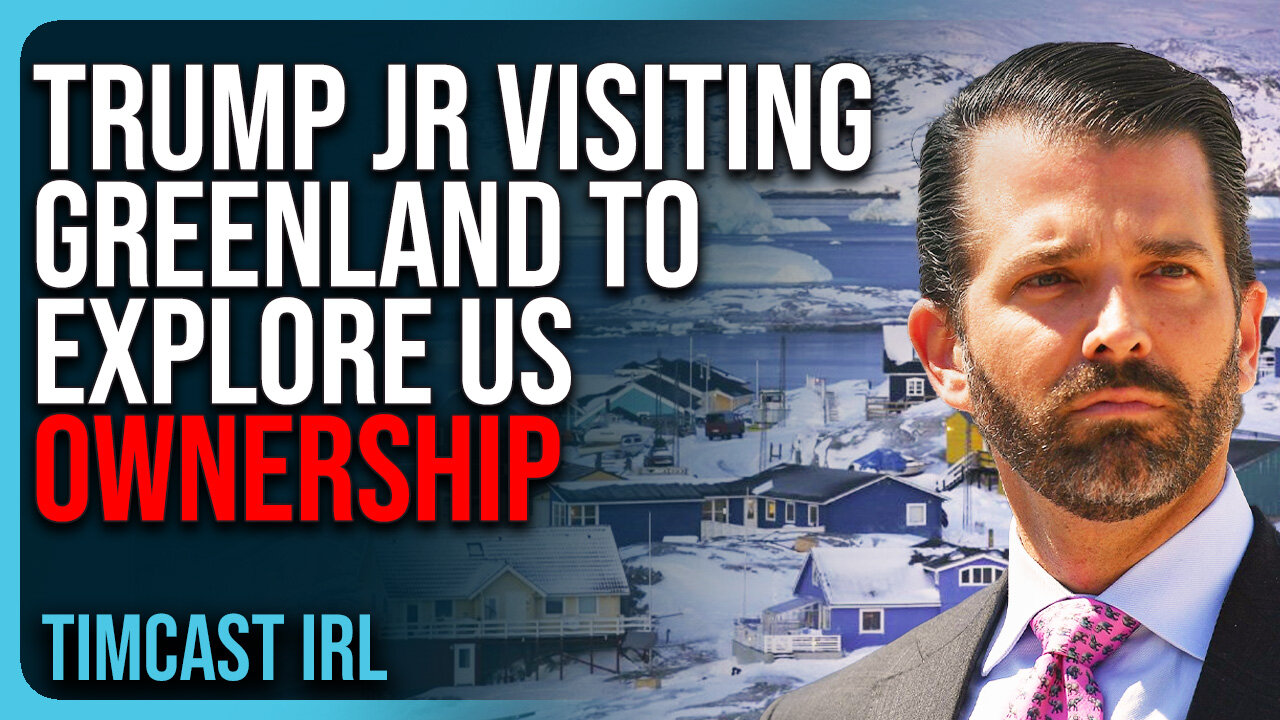 Trump Jr Visiting Greenland To Explore US OWNERSHIP As Territory Calls For Independence From Denmark