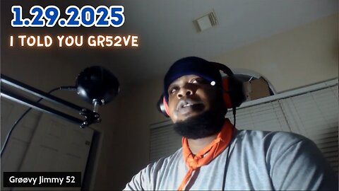 1.29.2025 - Groovy Jimmy - I told you Gr52ve