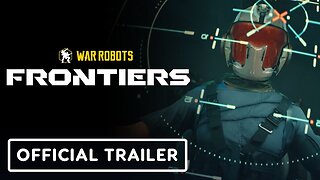 War Robots: Frontiers - Official Cinematic Launch Trailer