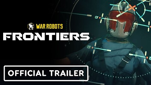 War Robots: Frontiers - Official Cinematic Launch Trailer