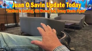 Juan O Savin Update Today Feb 21: "Justice Is Coming, Cia Money Cut, Trump Wants Flynn"