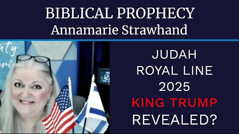 Biblical Prophecy: Judah Royal Line 2025 - King Trump Revealed?