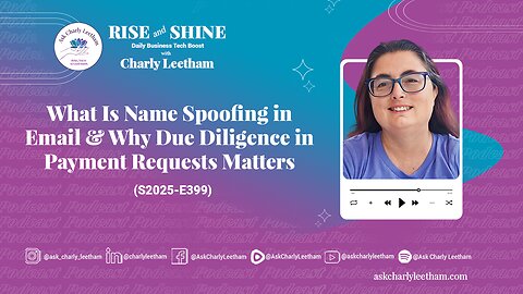 What Is Name Spoofing in Email & Why Due Diligence in Payment Requests Matters (2025/399)