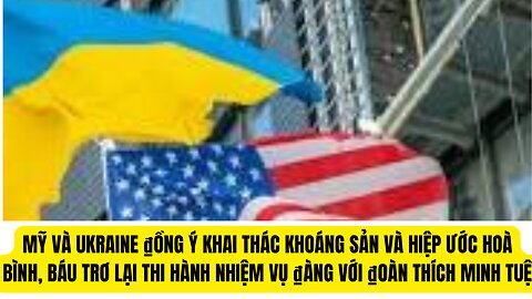 Tin Tổng Hợp 26/2/25 Mỹ và Ukraine Hợp Tác Khai Thác Khoáng Sả̉n Và Hòa Binh ,Bấu Trở Lại ₫oàn?