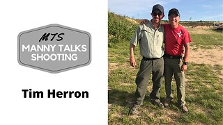 Manny Talks Shooting with Tim Herron @timherronshooting Manny Talks Shooting #10