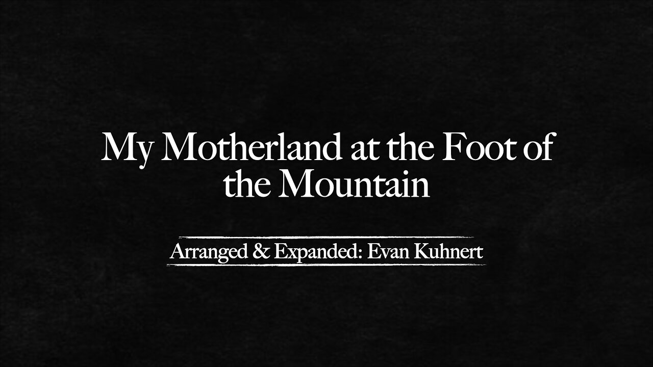 "My Motherland at the Foot of the Mountain" - (Full Score)