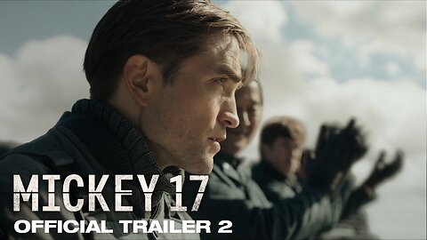 Mickey 17 - Official Trailer 2 | Bong Joon-ho's Sci-Fi Thriller | Robert Pattinson