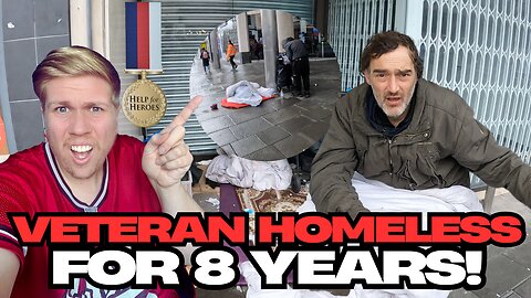 VETERAN HOMELESS FOR 8 YEARS ABANDONED BY HIS OWN COUNTRY!