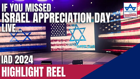 If You Missed Israel Appreciation Day Live...IAD 2024 Highlight Reel