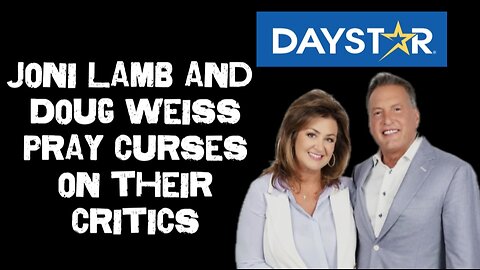 Joni Lamb and Doug Weiss (Daystar TV) Pray for Critics and Enemies to be Cursed