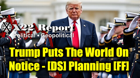 New X22 Report Dec 23 - Trump Puts The World On Notice, [DS] Planning [FF]?