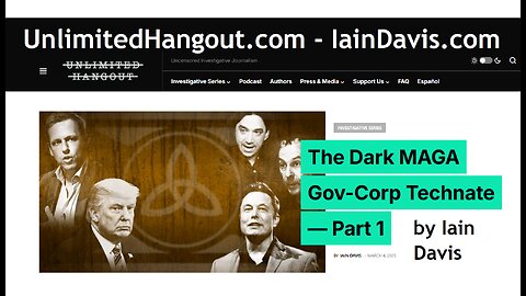 US/China AI prison? Dark MAGA Gov Corp Technate Iain Davis on Trump Musk Thiel 4th Reich Technocracy