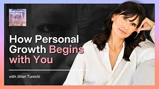 How Personal Growth Begins with You