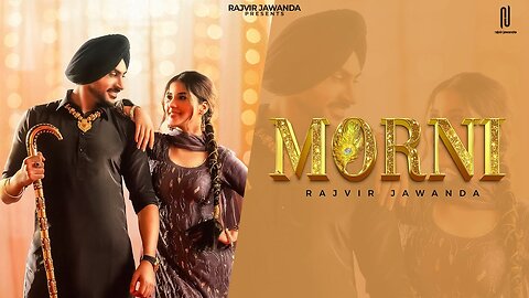 Morni (Official Video) Rajvir Jawanda - Aaveera Singh Masson - New Punjabi Song 2025