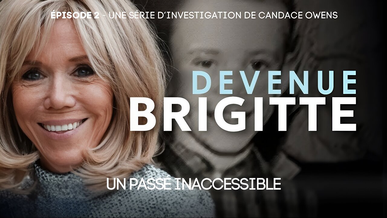 BECOMING BRIGITTE : Un passé inaccessible [Épisode 2]