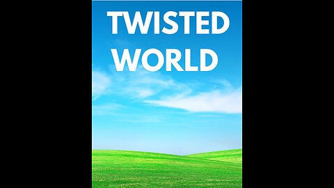 Twisted World